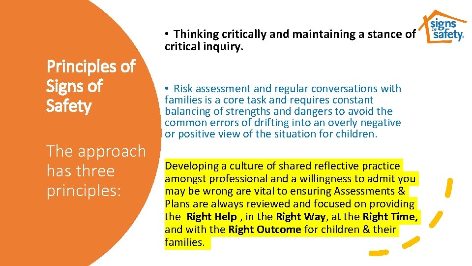  • Thinking critically and maintaining a stance of critical inquiry. Principles of Signs