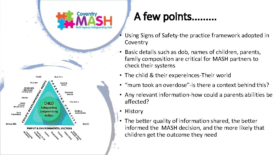A few points. . • Using Signs of Safety-the practice framework adopted in Coventry