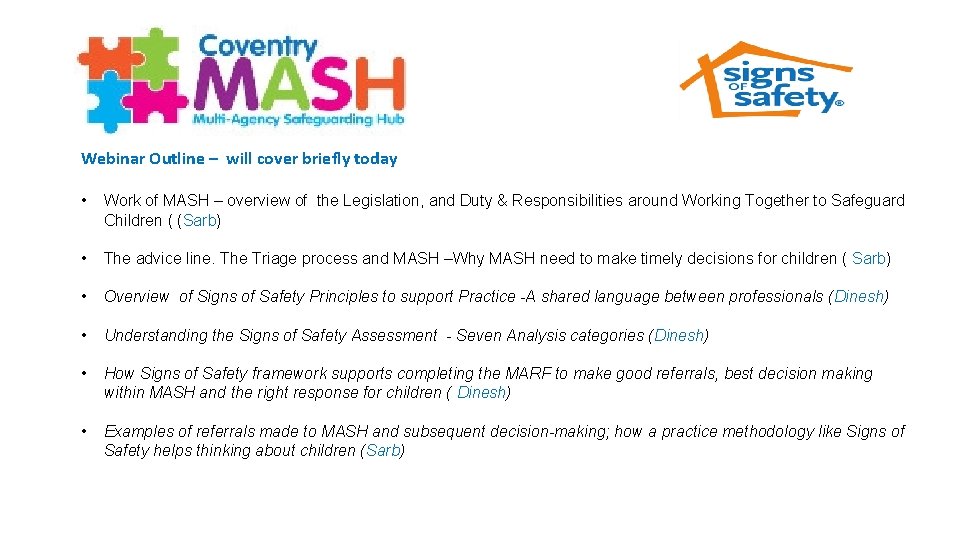 Webinar Outline – will cover briefly today • Work of MASH – overview of