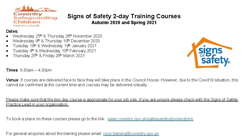 Signs of Safety 2 -day Training Courses Autumn 2020 and Spring 2021 Dates: Wednesday