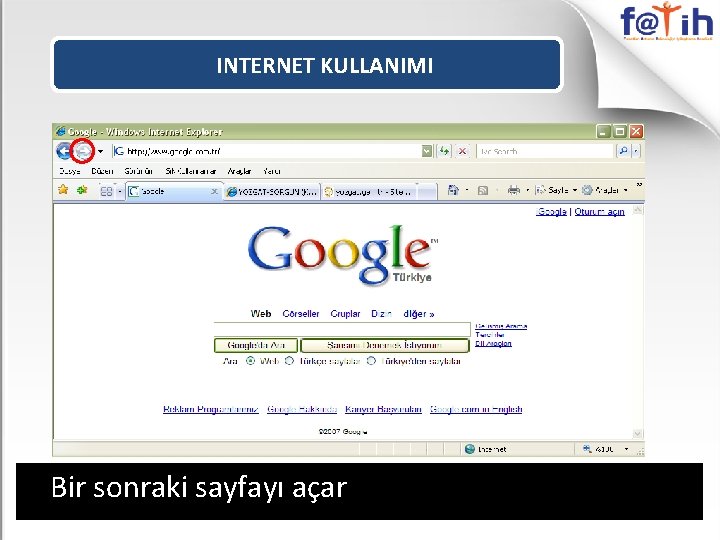 INTERNET KULLANIMI Bir sonraki sayfayı açar 