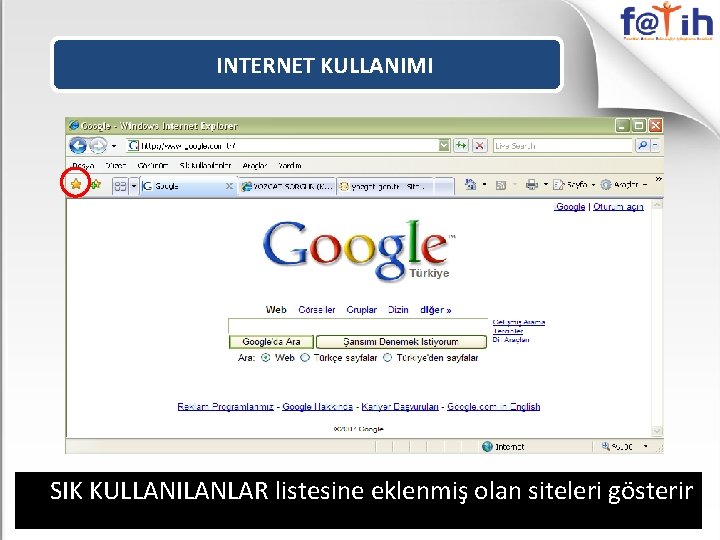 INTERNET KULLANIMI SIK KULLANILANLAR listesine eklenmiş olan siteleri gösterir 