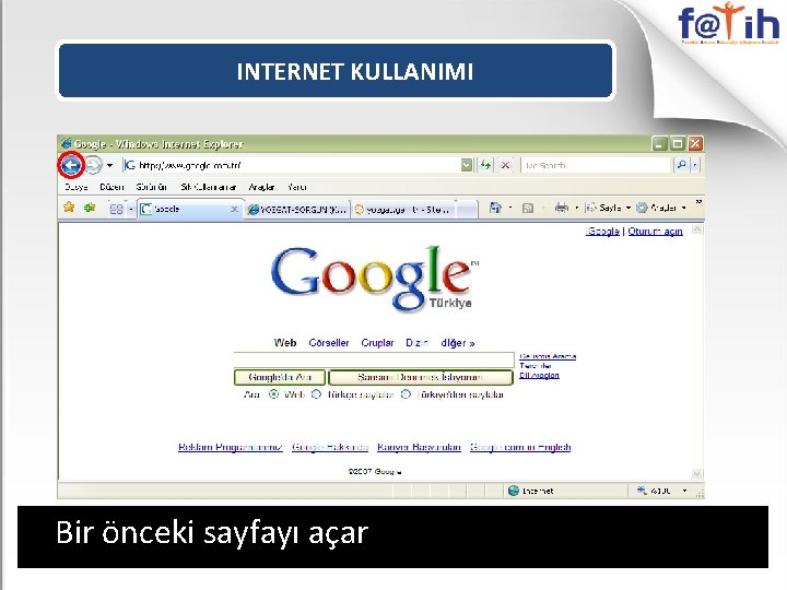 INTERNET KULLANIMI Bir önceki sayfayı açar 