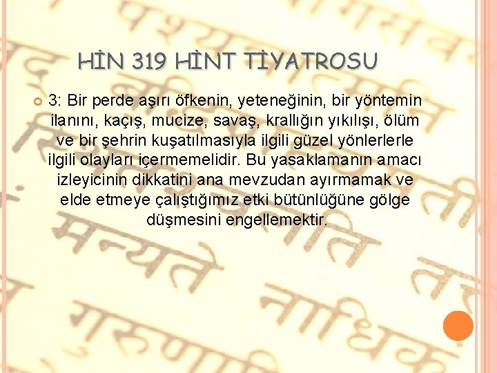 HİN 319 HİNT TİYATROSU 3: Bir perde aşırı öfkenin, yeteneğinin, bir yöntemin ilanını, kaçış,