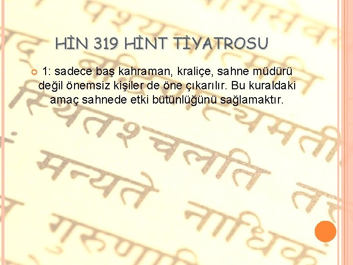 HİN 319 HİNT TİYATROSU 1: sadece baş kahraman, kraliçe, sahne müdürü değil önemsiz kişiler