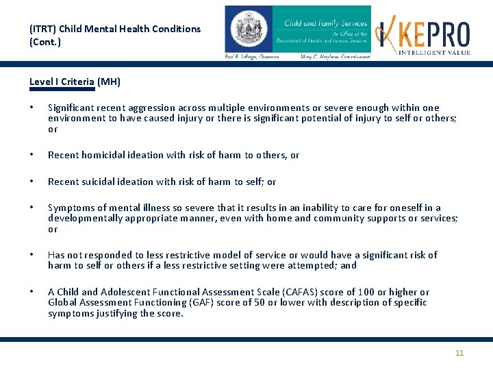 (ITRT) Child Mental Health Conditions (Cont. ) Level I Criteria (MH) • Significant recent