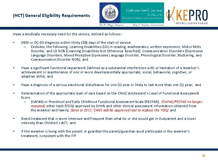(HCT) General Eligibility Requirements Have a medically necessary need for the service, defined as (HCT) General Eligibility Requirements Have a medically necessary need for the service, defined as