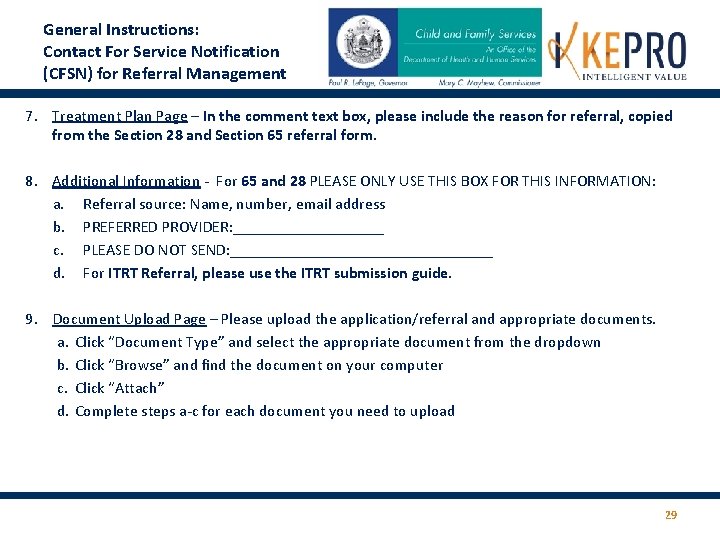 General Instructions: Contact For Service Notification (CFSN) for Referral Management 7. Treatment Plan Page General Instructions: Contact For Service Notification (CFSN) for Referral Management 7. Treatment Plan Page