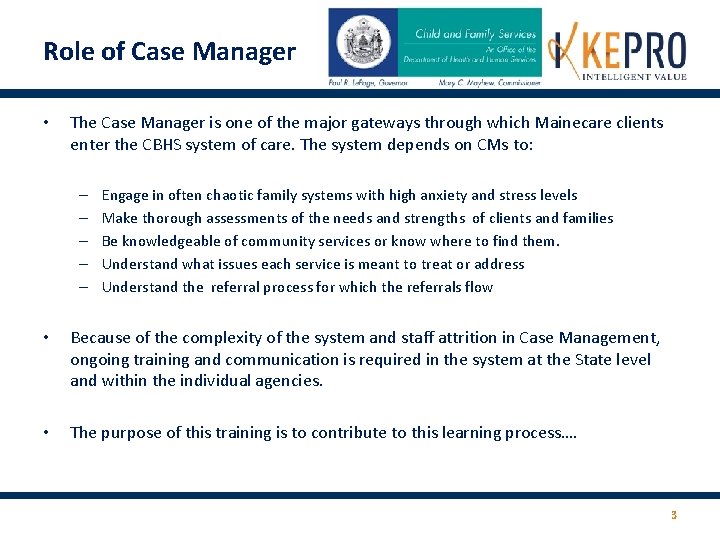 Role of Case Manager • The Case Manager is one of the major gateways Role of Case Manager • The Case Manager is one of the major gateways