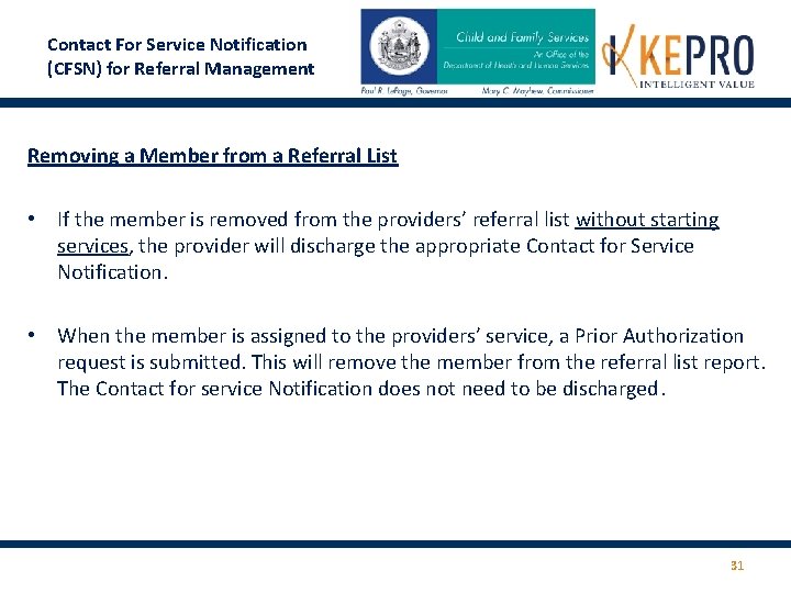 Contact For Service Notification (CFSN) for Referral Management Removing a Member from a Referral Contact For Service Notification (CFSN) for Referral Management Removing a Member from a Referral