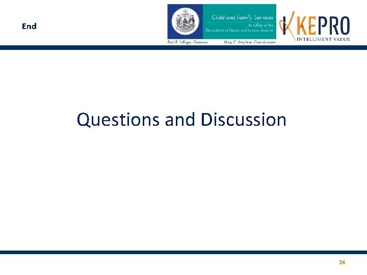 End Questions and Discussion 34 End Questions and Discussion 34