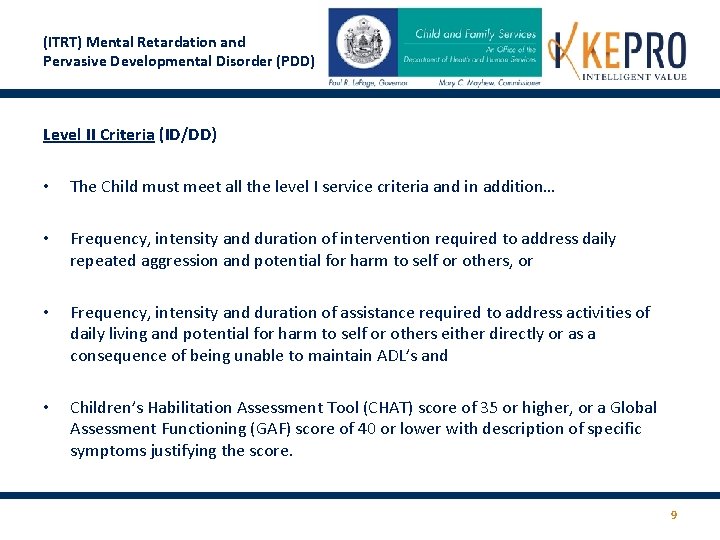 (ITRT) Mental Retardation and Pervasive Developmental Disorder (PDD) Conditions (Cont. ) Level II Criteria (ITRT) Mental Retardation and Pervasive Developmental Disorder (PDD) Conditions (Cont. ) Level II Criteria