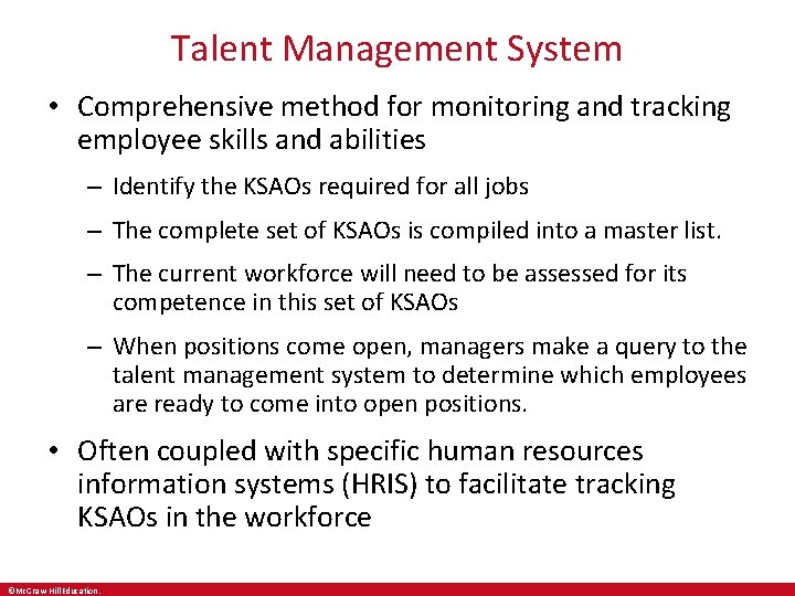 Talent Management System • Comprehensive method for monitoring and tracking employee skills and abilities