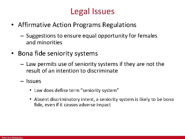 Legal Issues • Affirmative Action Programs Regulations – Suggestions to ensure equal opportunity for