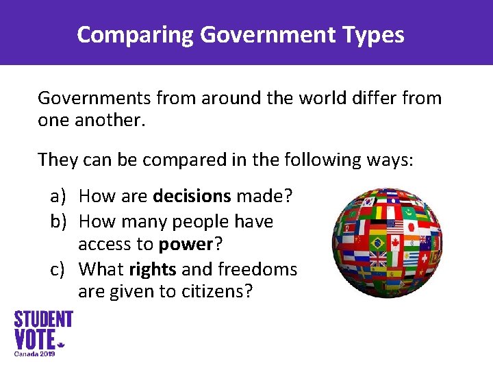 Comparing Government Types Governments from around the world differ from one another. They can