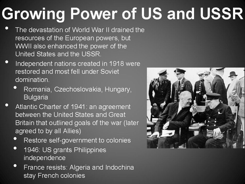 Growing Power of US and USSR • • The devastation of World War II