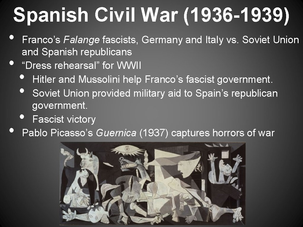 Spanish Civil War (1936 -1939) • • • Franco’s Falange fascists, Germany and Italy