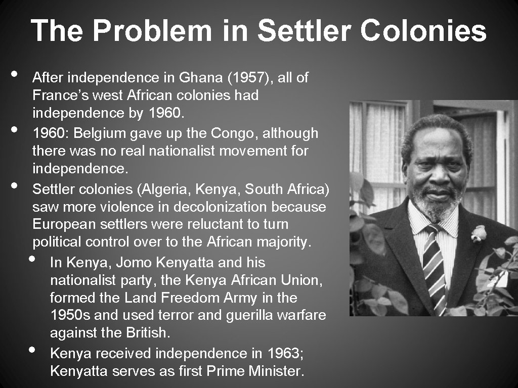 The Problem in Settler Colonies • • • After independence in Ghana (1957), all