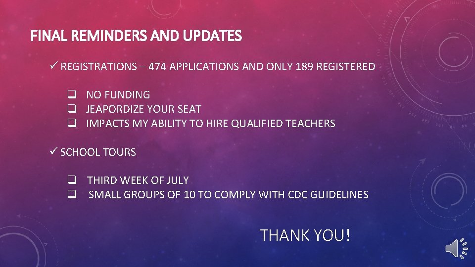 FINAL REMINDERS AND UPDATES ü REGISTRATIONS – 474 APPLICATIONS AND ONLY 189 REGISTERED q