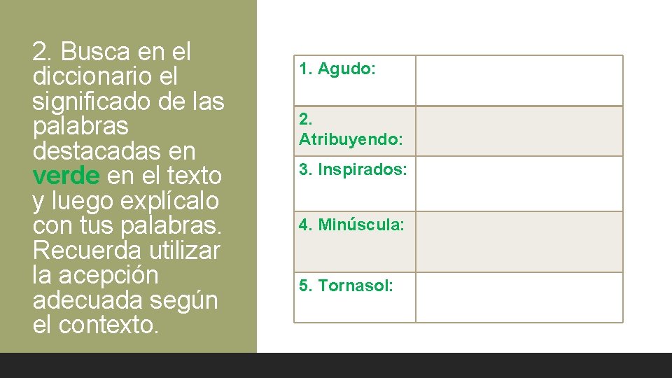 2. Busca en el diccionario el significado de las palabras destacadas en verde en 2. Busca en el diccionario el significado de las palabras destacadas en verde en