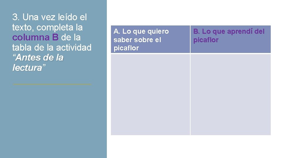 3. Una vez leído el texto, completa la columna B de la tabla de 3. Una vez leído el texto, completa la columna B de la tabla de