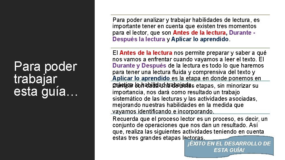 Para poder analizar y trabajar habilidades de lectura, es importante tener en cuenta que Para poder analizar y trabajar habilidades de lectura, es importante tener en cuenta que