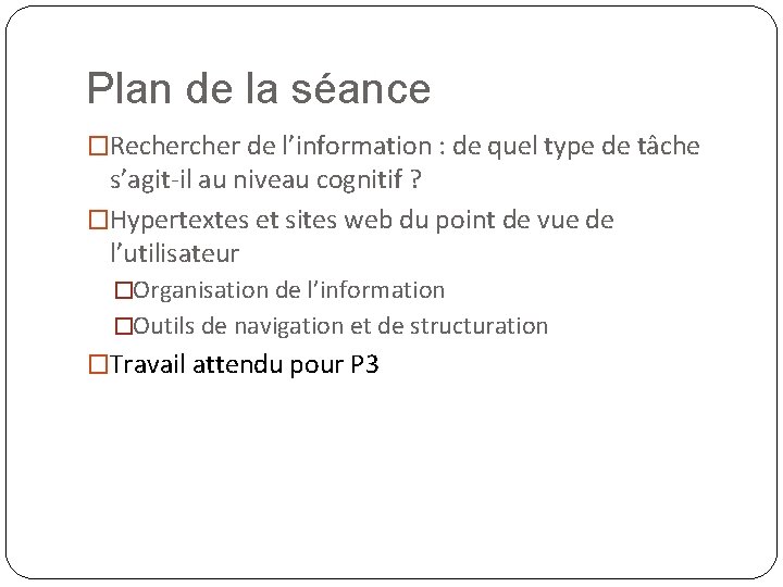 Plan de la séance �Recher de l’information : de quel type de tâche s’agit-il