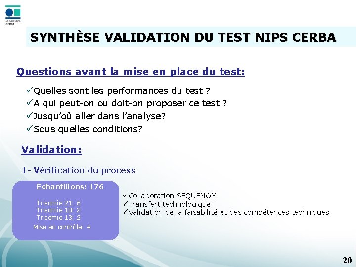 SYNTHÈSE VALIDATION DU TEST NIPS CERBA Questions avant la mise en place du test: