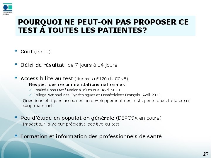 POURQUOI NE PEUT-ON PAS PROPOSER CE TEST À TOUTES LES PATIENTES? } Coût (650€)