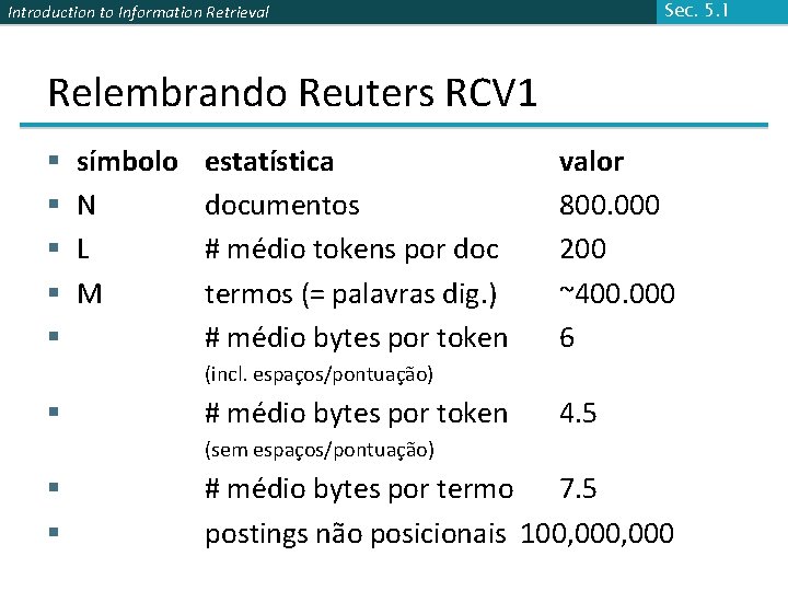 Sec. 5. 1 Introduction to Information Retrieval Relembrando Reuters RCV 1 § § §