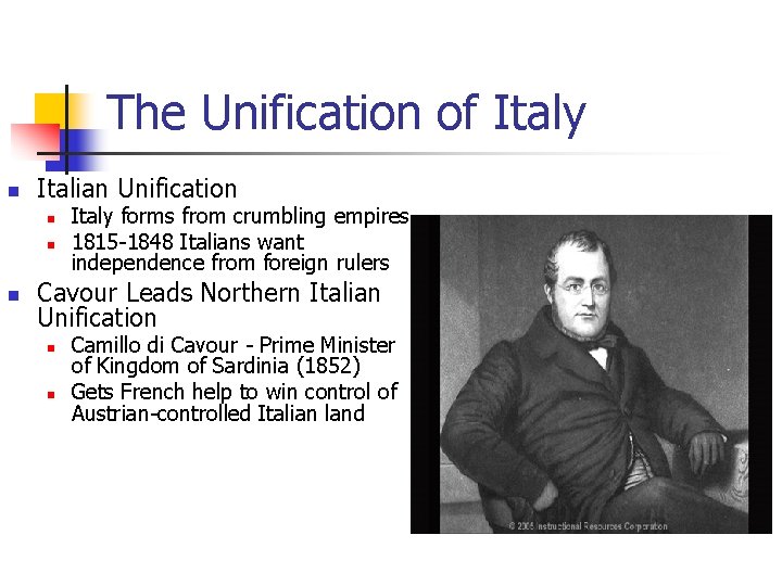 The Unification of Italy n Italian Unification n Italy forms from crumbling empires 1815