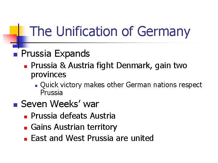 The Unification of Germany n Prussia Expands n Prussia & Austria fight Denmark, gain