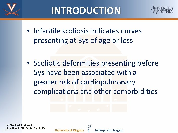 INTRODUCTION • Infantile scoliosis indicates curves presenting at 3 ys of age or less