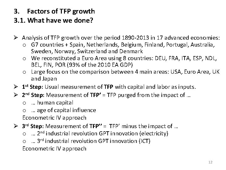 3. Factors of TFP growth 3. 1. What have we done? Ø Analysis of