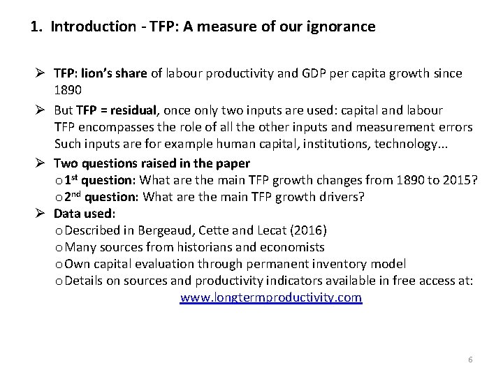 1. Introduction - TFP: A measure of our ignorance Ø TFP: lion’s share of