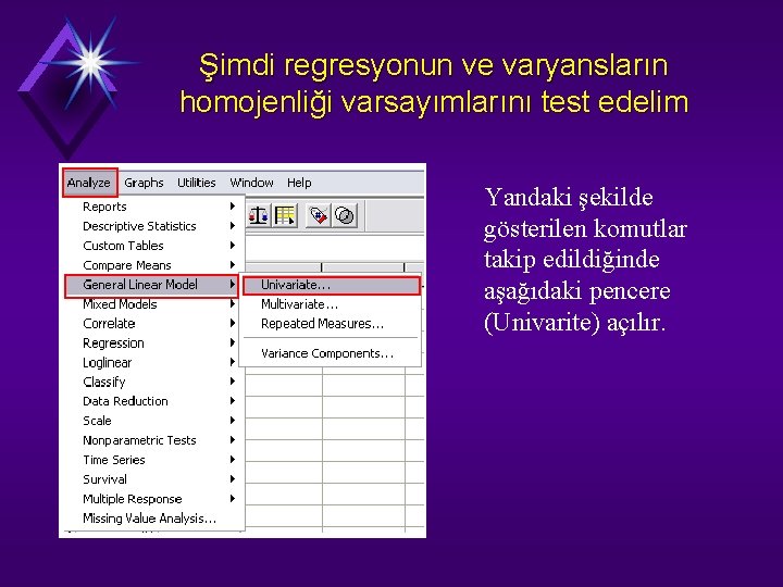 Şimdi regresyonun ve varyansların homojenliği varsayımlarını test edelim Yandaki şekilde gösterilen komutlar takip edildiğinde