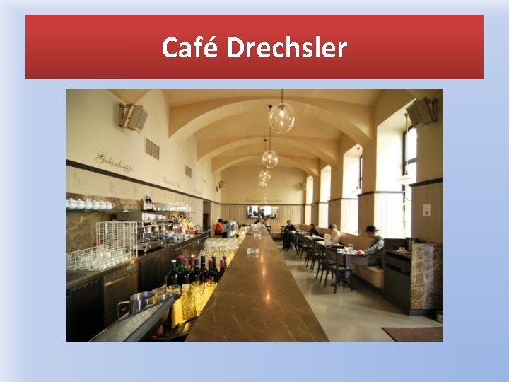 Café Drechsler 