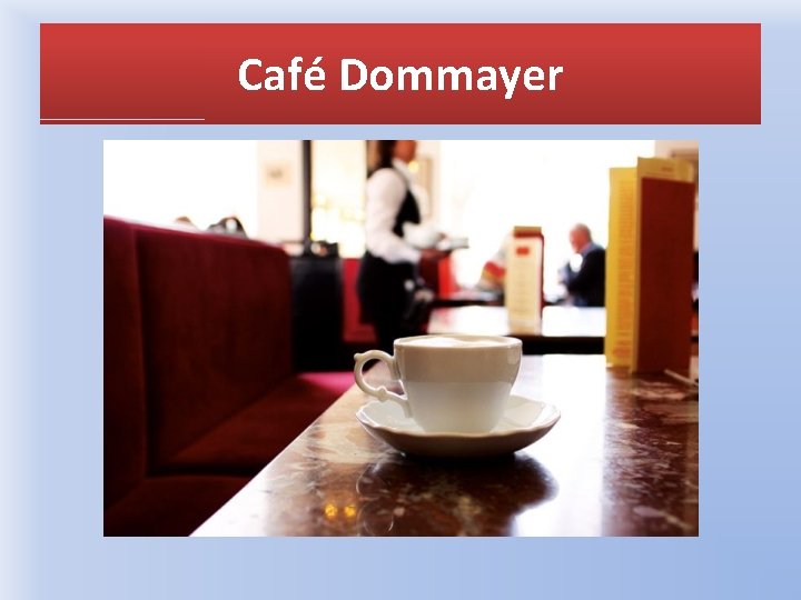 Café Dommayer 
