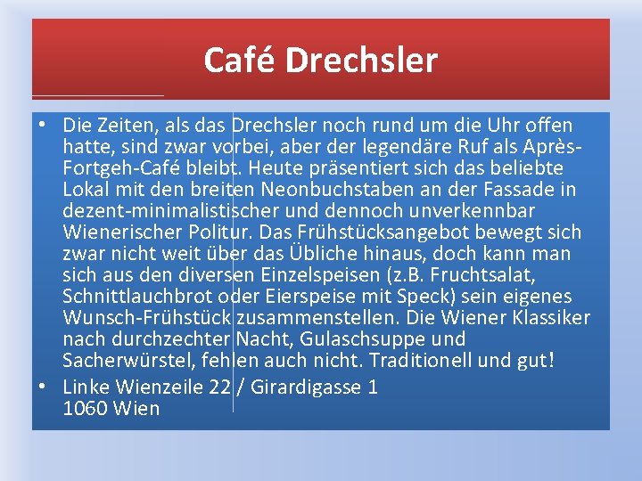 Café Drechsler • Die Zeiten, als das Drechsler noch rund um die Uhr offen