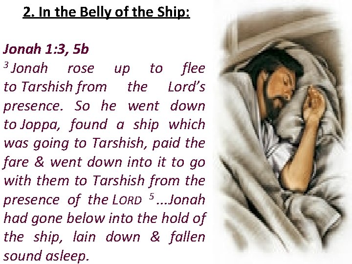 2. In the Belly of the Ship: Jonah 1: 3, 5 b 3 Jonah