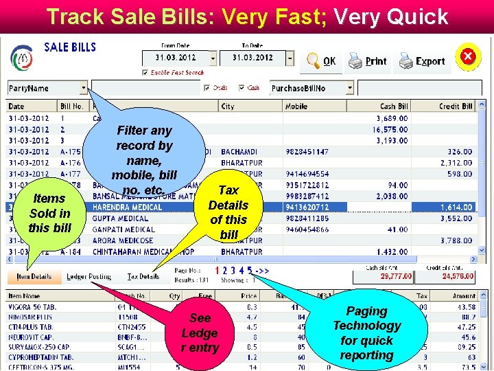Track Sale Bills: Very Fast; Very Quick Items Sold in this bill Filter any Track Sale Bills: Very Fast; Very Quick Items Sold in this bill Filter any