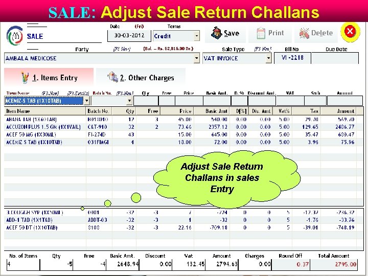 SALE: Adjust Sale Return Challans in sales Entry SALE: Adjust Sale Return Challans in sales Entry