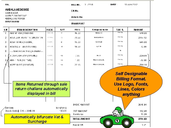 Items Returned through sale return challans automatically displayed in bill Automatically bifurcate Vat & Items Returned through sale return challans automatically displayed in bill Automatically bifurcate Vat &