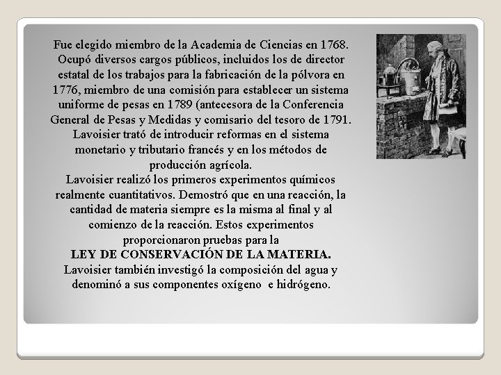 Fue elegido miembro de la Academia de Ciencias en 1768. Ocupó diversos cargos públicos,