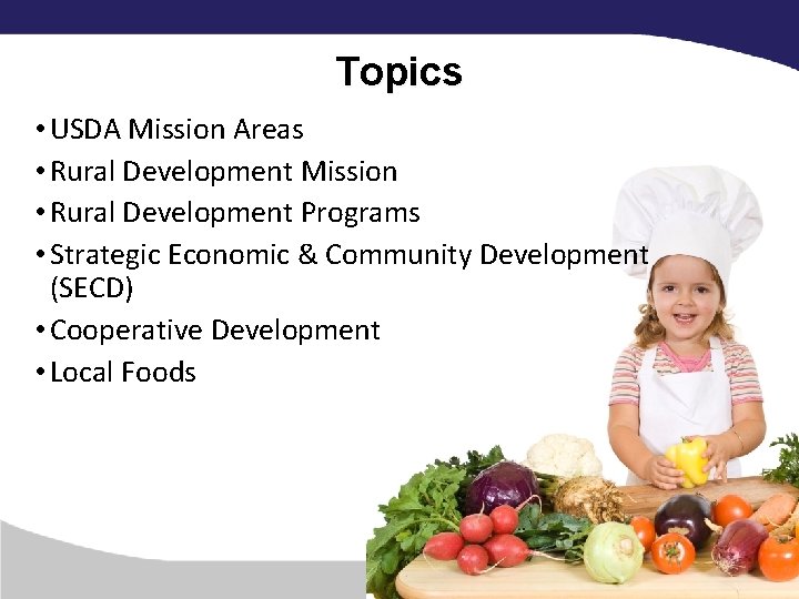 Topics • USDA Mission Areas • Rural Development Mission • Rural Development Programs •