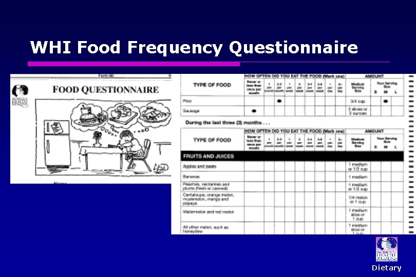 WHI Food Frequency Questionnaire Dietary WHI Food Frequency Questionnaire Dietary
