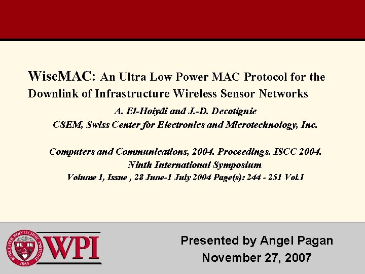 Wise. MAC: An Ultra Low Power MAC Protocol for the Downlink of Infrastructure Wireless