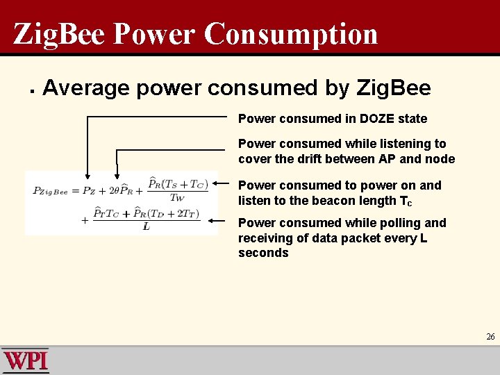 Zig. Bee Power Consumption § Average power consumed by Zig. Bee Power consumed in