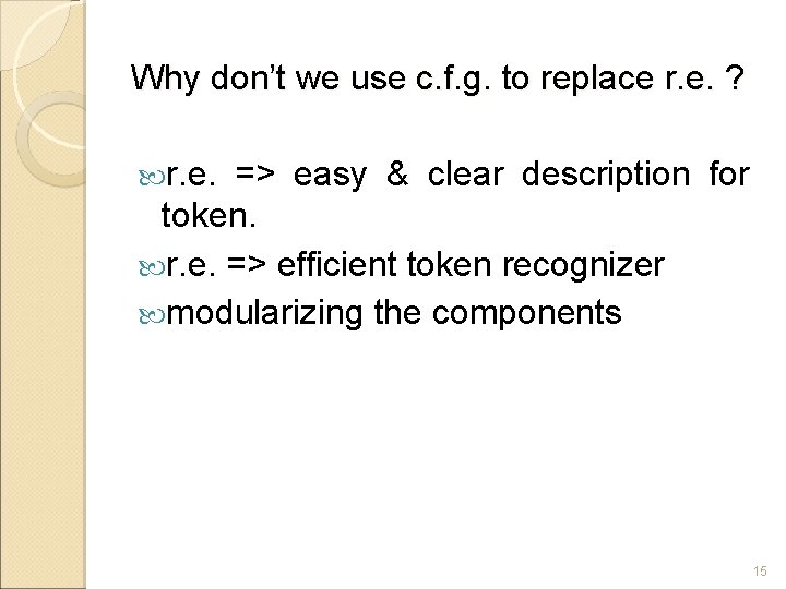 Why don’t we use c. f. g. to replace r. e. ? r. e.