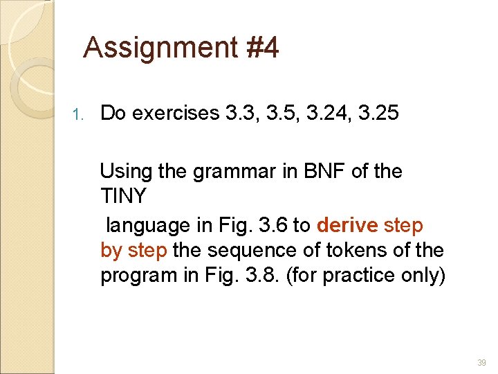 Assignment #4 1. Do exercises 3. 3, 3. 5, 3. 24, 3. 25 Using